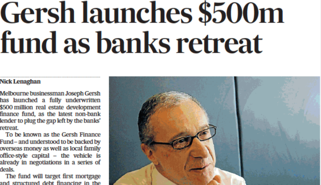 Gersh launches $500m fund as banks retreat